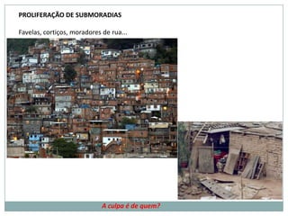 Conheçam agora algumas consequências da urbanização acelerada: