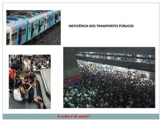 Este aqui  está globalizado!!!A culpa é de quem?