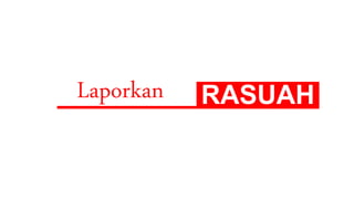 Laporkan RASUAH
 