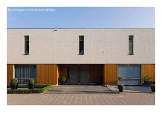 84 woningen in De Groote Wielen
 