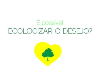 Publicidade, Meio Ambiente e Ética