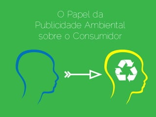 Publicidade, Meio Ambiente e Ética