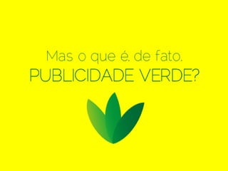 Publicidade, Meio Ambiente e Ética