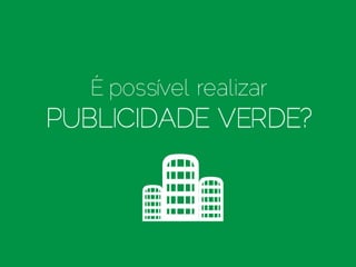 Publicidade, Meio Ambiente e Ética