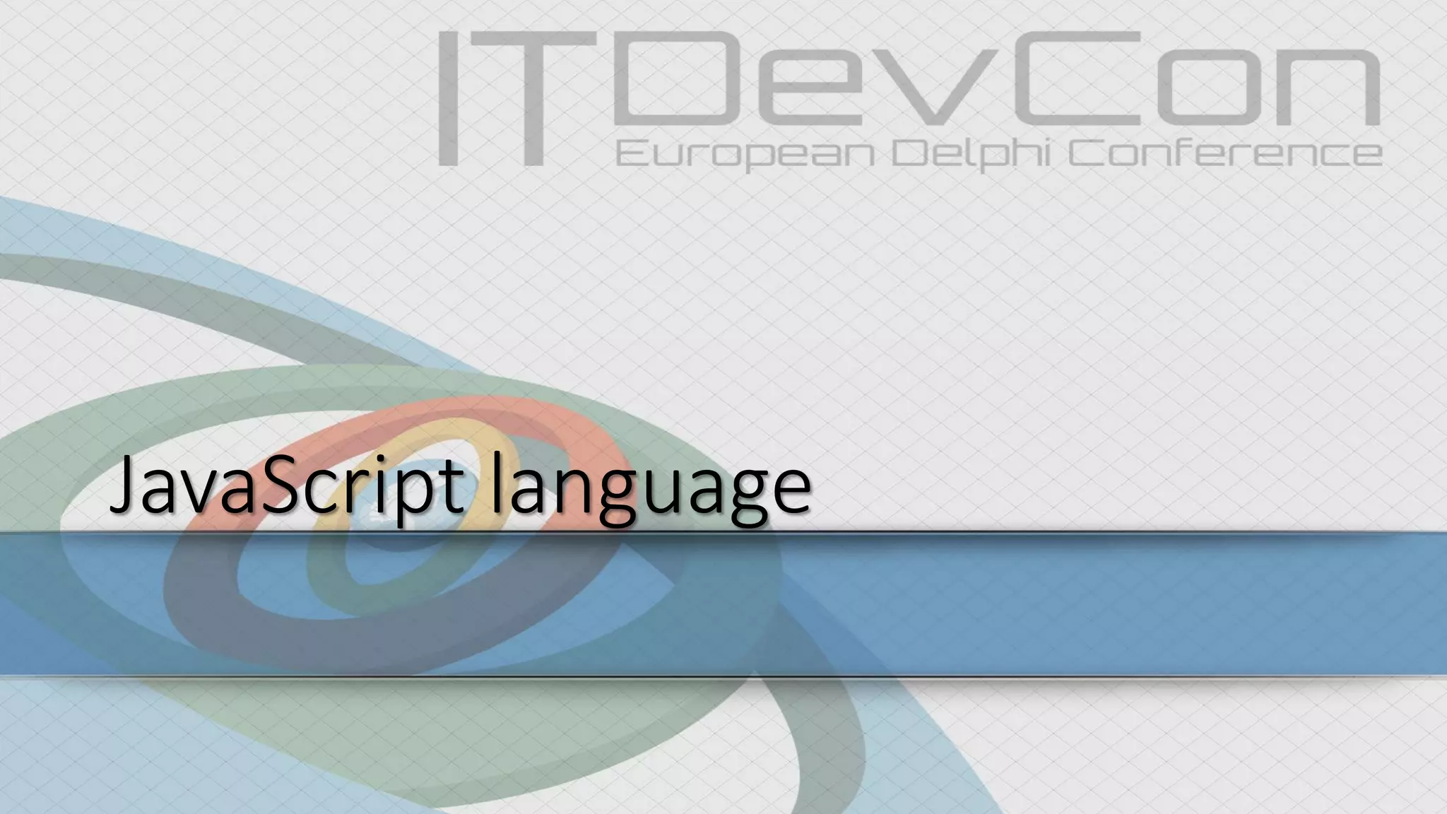 JavaScript language
 