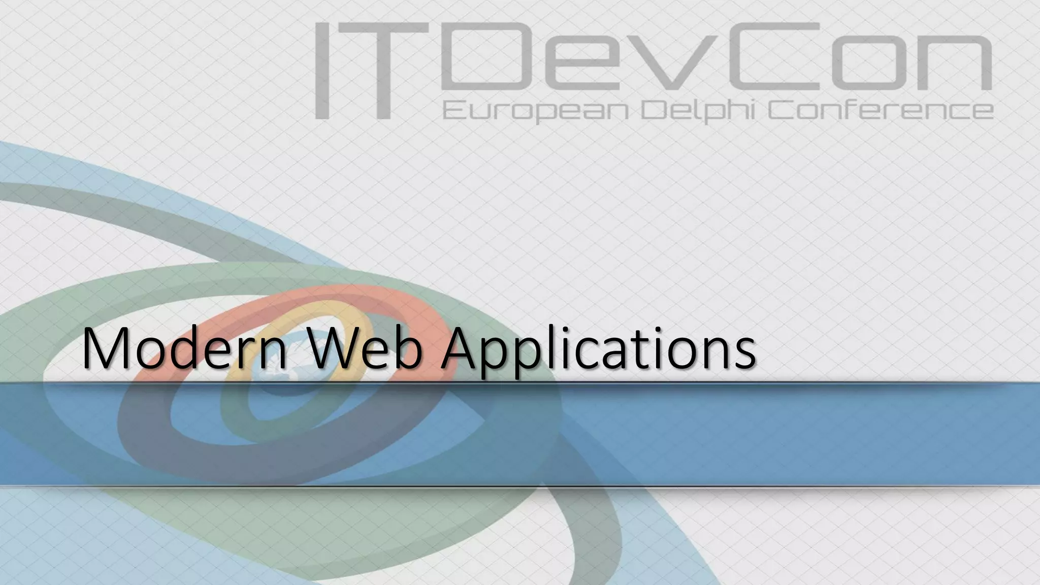 Modern Web Applications
 