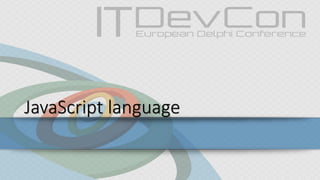 JavaScript language
 