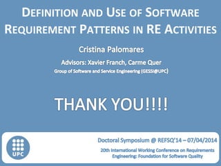 GESSI
Software Engineering for Information Systems Group
DEFINITION AND USE OF SOFTWARE
REQUIREMENT PATTERNS IN RE ACTIVITIES
 