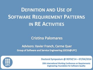 GESSI
Software Engineering for Information Systems Group
DEFINITION AND USE OF
SOFTWARE REQUIREMENT PATTERNS
IN RE ACTIVITIES
 