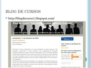 BLOG DE CURSOS 
 http://blogdocurso1.blogspot.com/ 
 