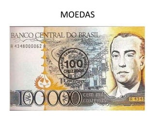 MOEDAS
 