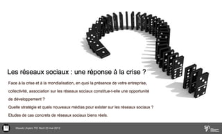 Les réseaux sociaux : une réponse face à la crise (mise à jour 2011) ?