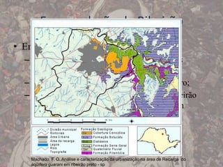 E a população de Ribeirão
• Em conversas informais:
  – sabem do problema ocorrido no bairro, mas
    desconhecem a gravidade a nível de saúde;
  – Não sabem que área é de recarga do aquífero;
  – E que quase todos os antigos lixões de Ribeirão
    Preto se encontram na mesma situação: sem
    controle



    Machado, F. O. Análise e caracterização da urbanização na área de Recarga do
    aqüífero guarani em ribeirão preto - sp
 