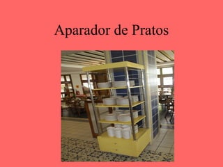 Aparador de Pratos
 