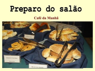Café da Manhã
 