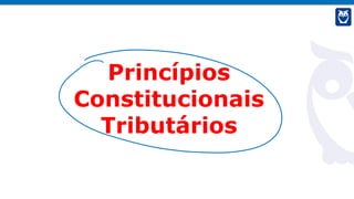 “Precisava de uma estratégia para ganhar tempo. Queria passar no próximo. As estatísticas não me ajudavam. Mas sabia que toda
regra tem exceção. Queria ser uma. Foi assim que encontrei o Estratégia Concursos.” - Érico Vieira, aprovado para Auditor Fiscal
da Receita Federal do Brasil.
Princípios
Constitucionais
Tributários
 