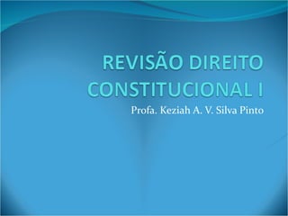 Profa. Keziah A. V. Silva Pinto
 