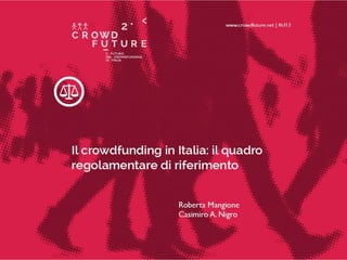 Equity crowdfunding e diritto
dell’intermediazione finanziaria

Roberta Mangione
LUISS Guido Carli, Dipartimento di Giurisprudenza

 