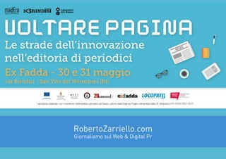 RobertoZarriello.com
Giornalismo sul Web & Digital Pr
 