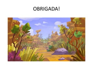 OBRIGADA!
 