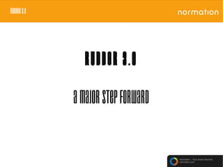 Normation – Tous droits réservés
normation.com
Rudder 3.0
Rudder 3.0
A major step forward
 