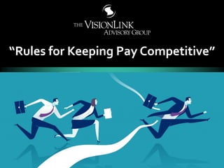 “Rules for Keeping Pay Competitive”
 