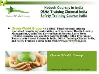 Nebosh Courses in India OSHA Training Chennai India Safety Training Course India ,[object Object]