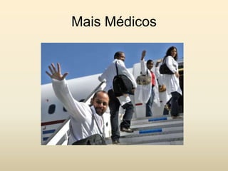 Mais Médicos

 