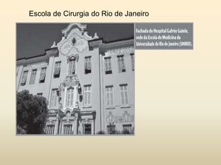 Escola de Cirurgia do Rio de Janeiro

 