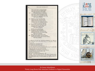 Dr Susan Schreibman
Trinity Long Room Hub Associate Professor in Digital Humanities
 