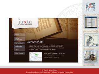 Dr Susan Schreibman
Trinity Long Room Hub Associate Professor in Digital Humanities
 