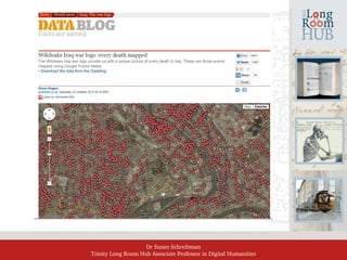 Dr Susan Schreibman
Trinity Long Room Hub Associate Professor in Digital Humanities
 