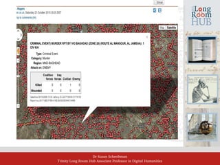 Dr Susan Schreibman
Trinity Long Room Hub Associate Professor in Digital Humanities
 