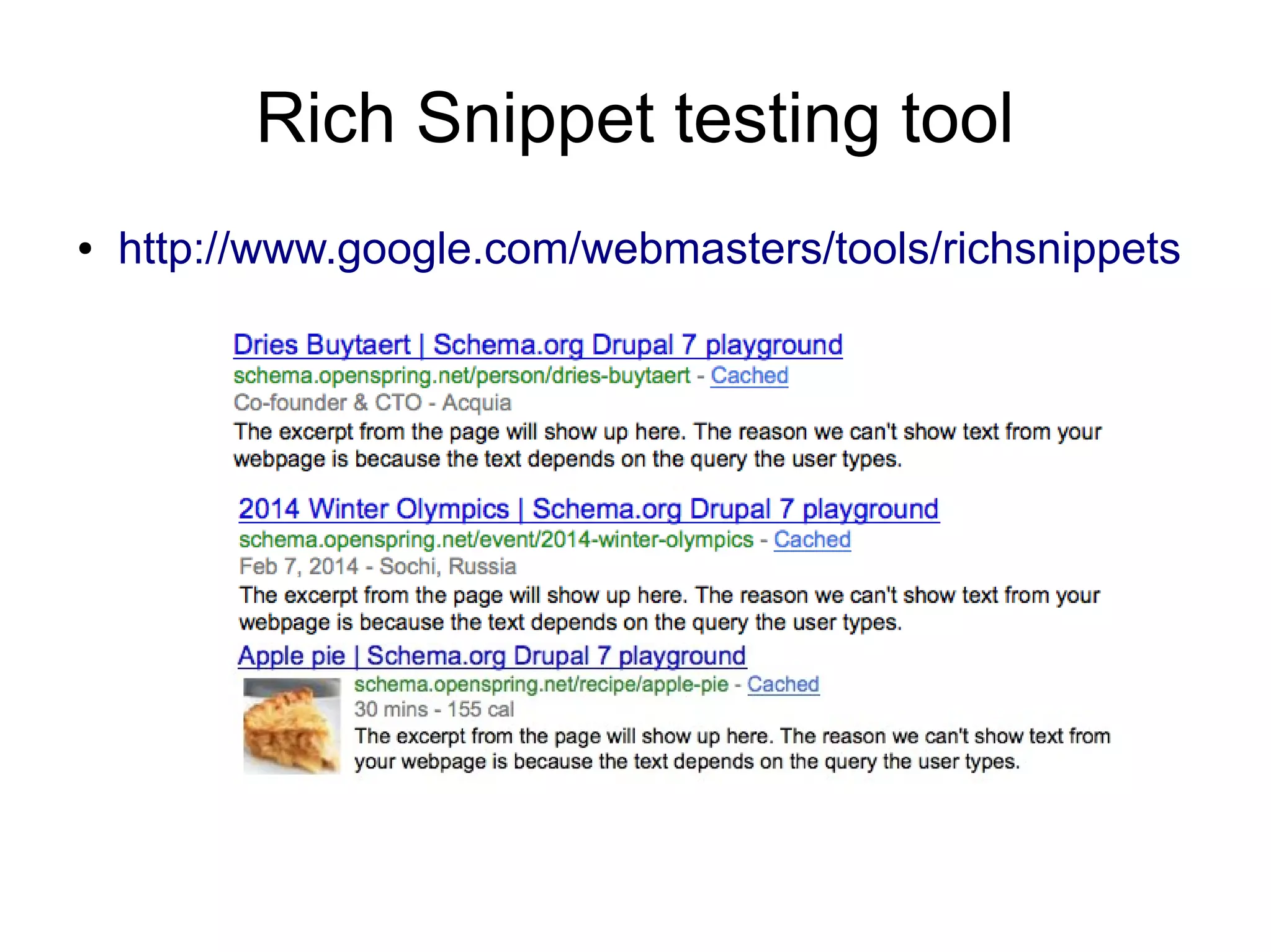 Rich Snippet testing tool
● http://www.google.com/webmasters/tools/richsnippets
 