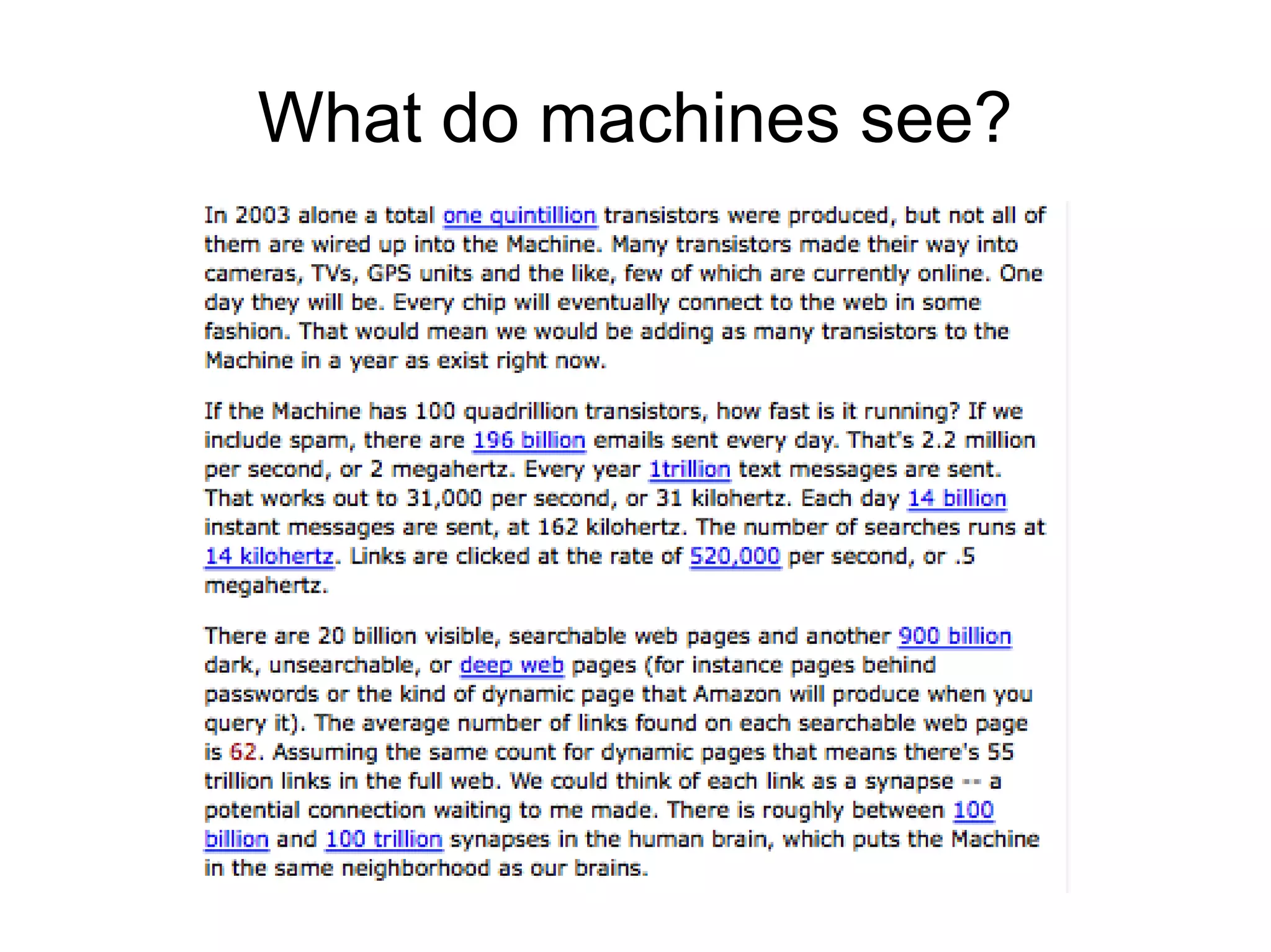 What do machines see?
 
