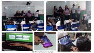 FONTE: Arquivo pessoal do grupo
 