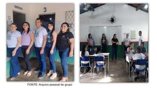 FONTE: Arquivo pessoal do grupo
 