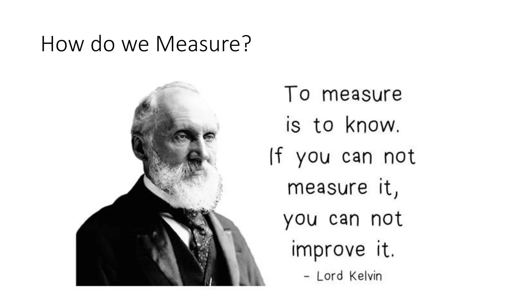 How do we Measure?
 
