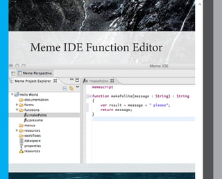 3




Meme IDE Function Editor
 