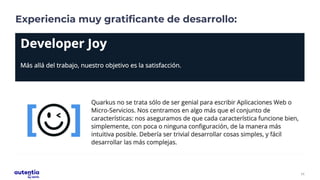 11
Experiencia muy gratificante de desarrollo:
 
