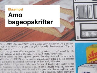Eksempel

Amo
bageopskrifter
 
