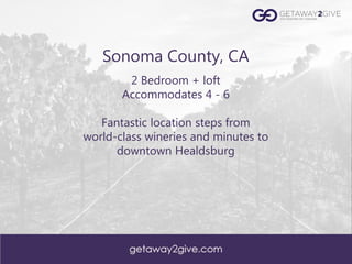 Name of Destination Here
Sonoma County, CA
2 Bedroom + loft
Accommodates 4 - 6
Fantastic location steps from
world-class wineries and minutes to
downtown Healdsburg