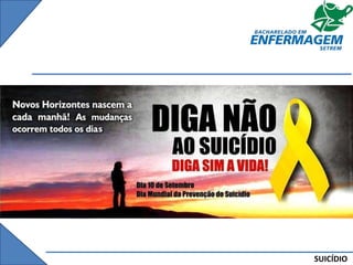 SUICÍDIO
 