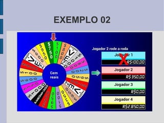 EXEMPLO 02
 