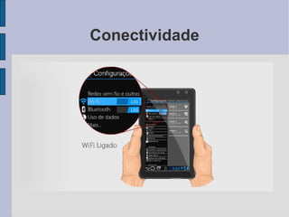 Conectividade
 