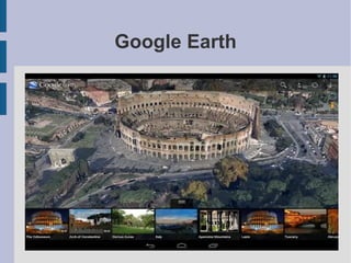 Google Earth
 