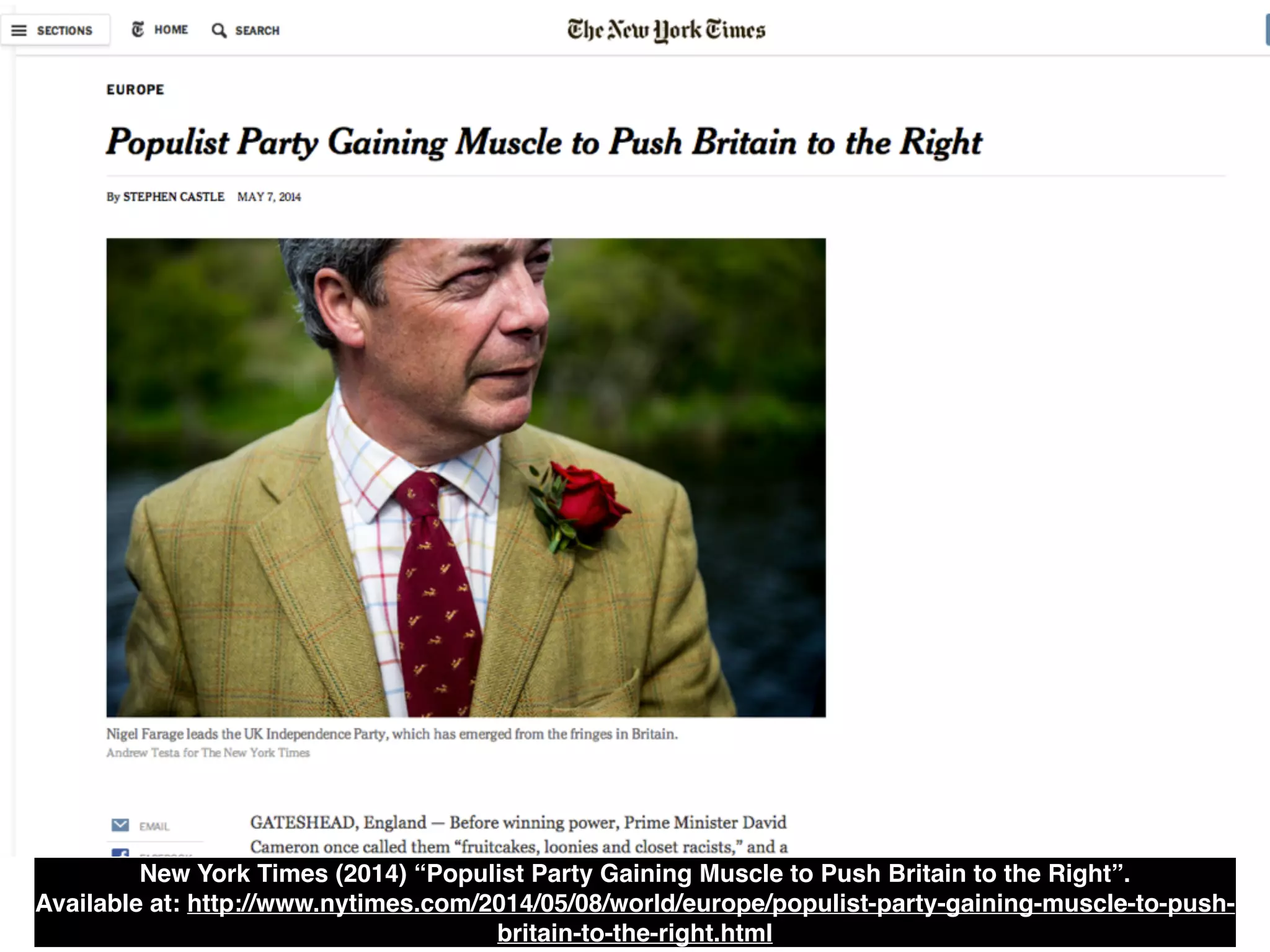 New York Times (2014) “Populist Party Gaining Muscle to Push Britain to the Right”. 
Available at: http://www.nytimes.com/2014/05/08/world/europe/populist-party-gaining-muscle-to-push-britain- 
to-the-right.html 
 