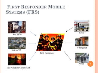 Mobile Networking Solutions for First Responders