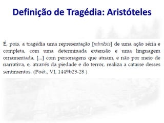 Definição de Tragédia: Aristóteles
 