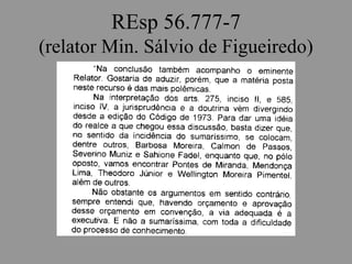 REsp 56.777-7
(relator Min. Sálvio de Figueiredo)
 